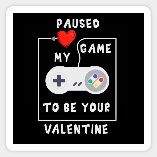 Paused my game to be your valentine Sticker by Dogefellas